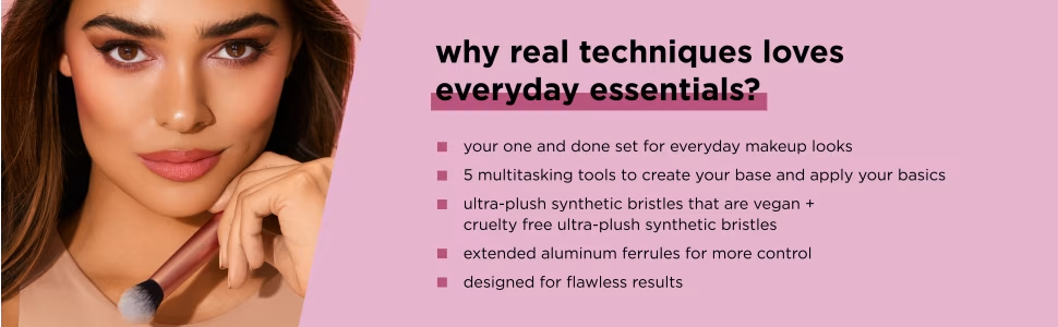 REAL TECHNIQUES - EVERYDAY ESSENTIALS SET (5 TOOLS)
